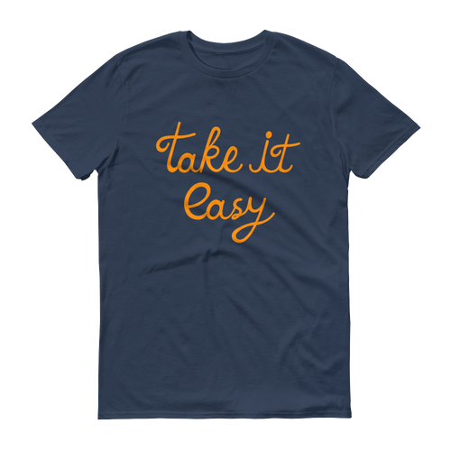 "Take it Easy" T-Shirt